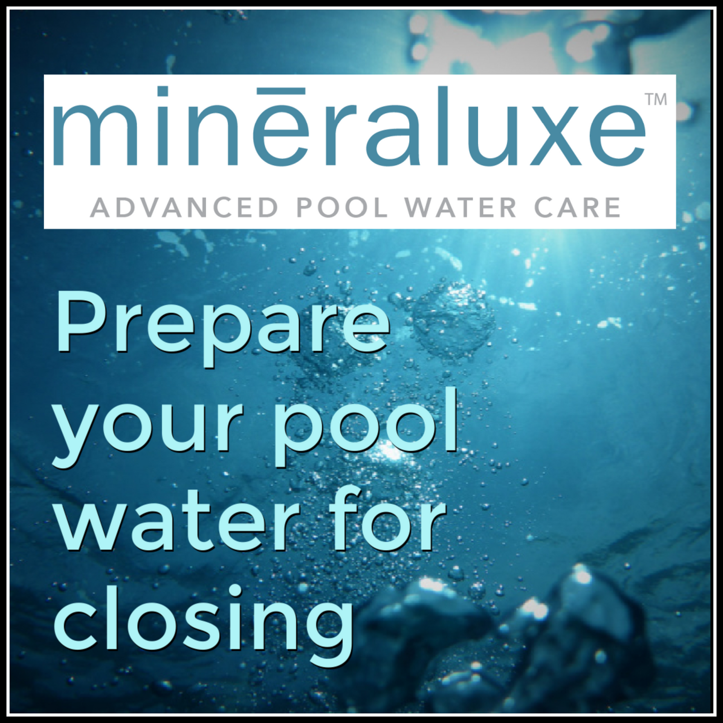 Mineraluxe Pools: How To Prepare Your Water For Closing